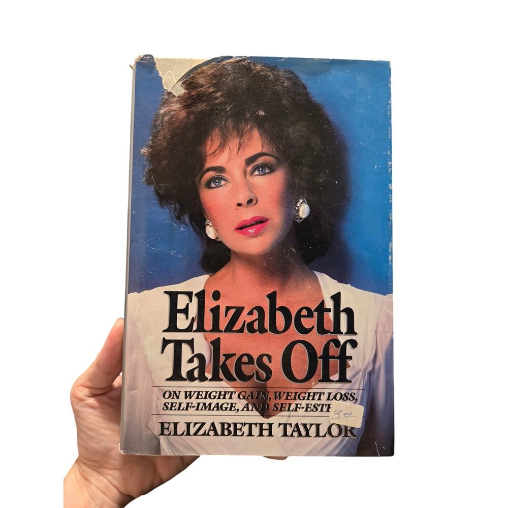 Elizabeth Takes Off Elizabeth Taylor Weight Loss Self-Image Hardcover Book 1987